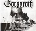  Gorgoroth - Destroyer   (Digi)