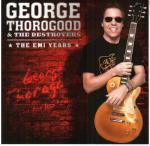 Cover for Thorogood George & The Destroyers - The Emi Years  (2CD)