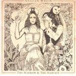 Cover for Welch Gillian - The Harrow & The Harvest