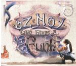 Cover for Oz Noy - Who Gives A Funk   (Digi)