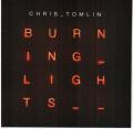  Tomlin Chris - Burning Lights