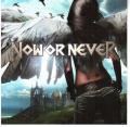  Now Or Never - Now OR Never