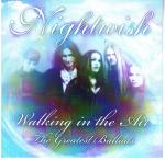 Cover for Nightwish - Walking In The Air  (The Greatest Ballads)