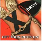 Cover for X-Drive - Get Your Rock On