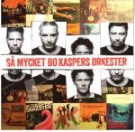 Cover for Bo Kaspers Orkester - Så Mycket Bo Kaspers Orkester (2CD)